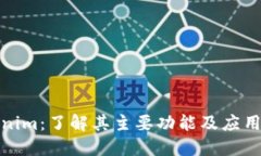 Tokenim：了解其主要功能及