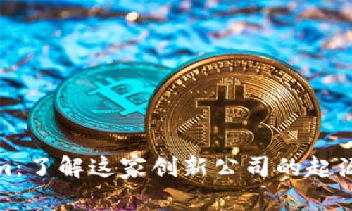 Tokenim：了解这家创新公司的起源与发展