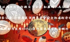 很高兴您对OKPay钱包的交易