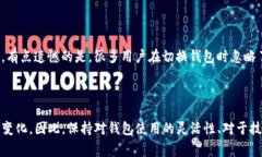 要切换Tokenim钱包，通常需