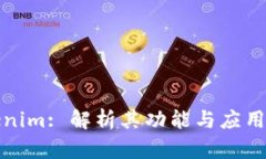 Tokenim: 解析其功能与应用前景